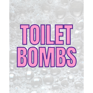 ** Toilet Bombs **